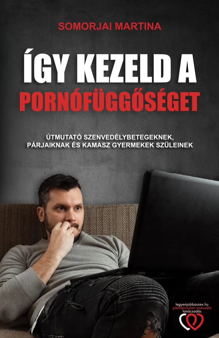 Könyv-kész vízjelek nélkül atirt-pornófüggőség maszturbációfüggőség internetfüggőség mobiltelefonfüggőség kezeléséről megjelent könyv mely hozzátartozóknak is segít!
